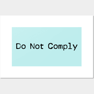 Do Not Comply Posters and Art